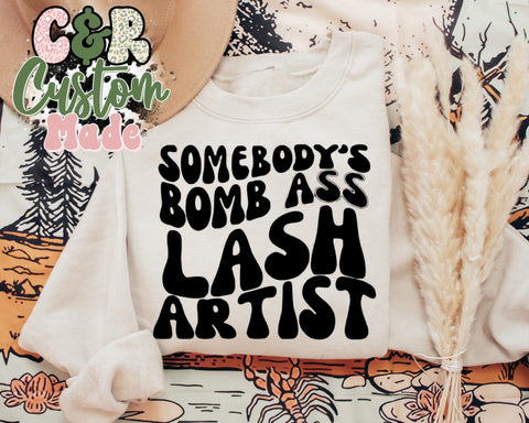 Somebody's Bomb Ass Lash Artist