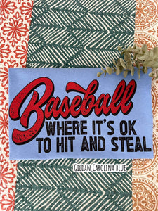 baseball where it's okay to hit and steal