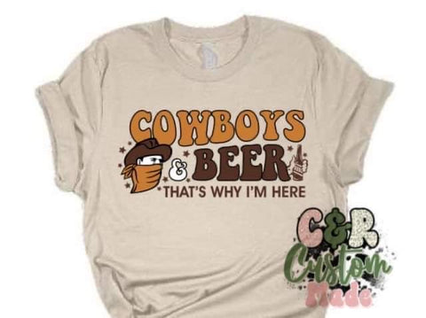Cowboys & Beer That's why I'm Here