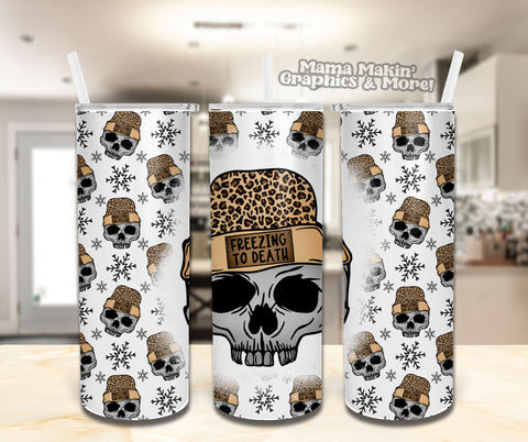 Freezing to Death Tumbler 20oz.