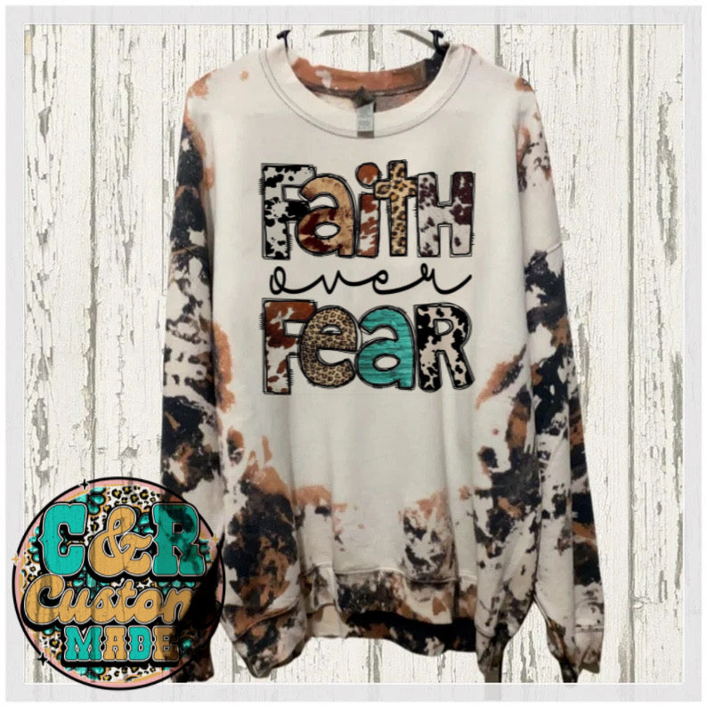 Faith over fear sweatshirt