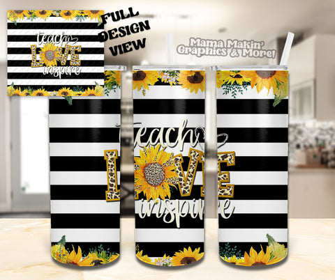 Teach Love Inspire Sunflowers Tumbler 20oz.